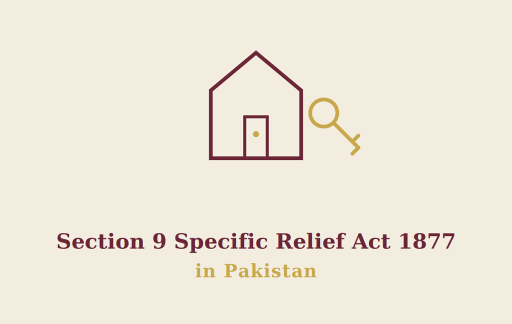 Section 9 Specific Relief Act 1877 in Pakistan